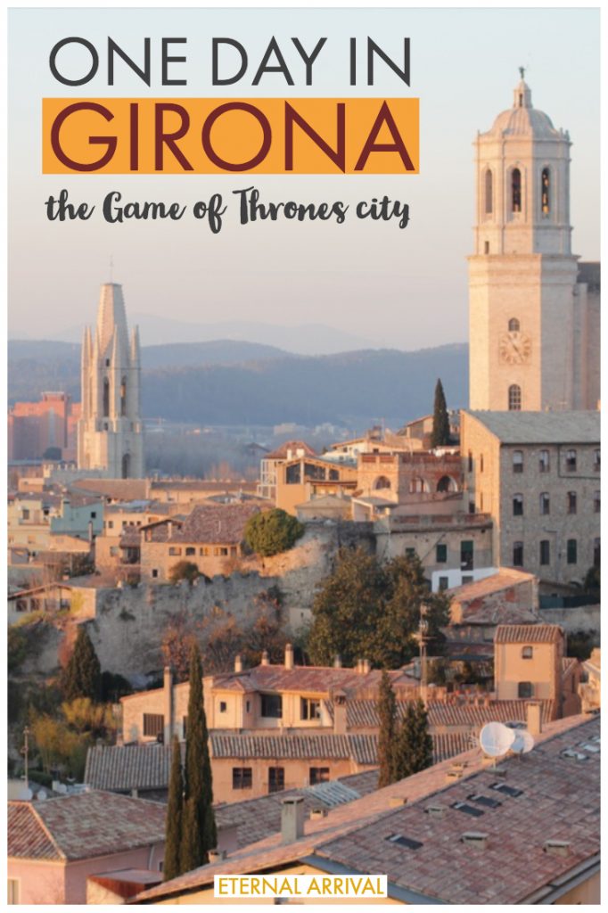 A Dreamy One Day In Girona Itinerary Eternal Arrival