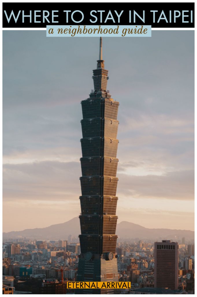 Where To Stay In Taipei The Ultimate Neighborhood Hotel Guide