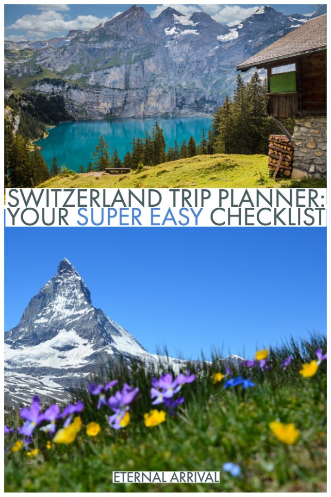 Planning A Trip To Switzerland Your Simple Travel Checklist