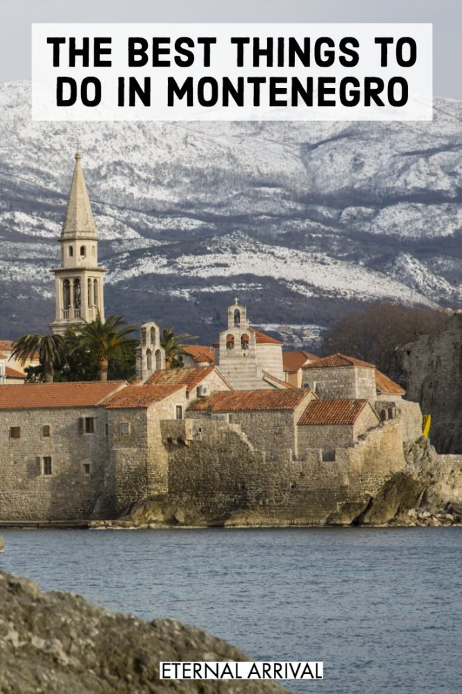 40 Unique Things To Do In Montenegro Eternal Arrival - 