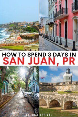 San Juan Itinerary: How to Spend 3 Days in San Juan, PR - Eternal Arrival