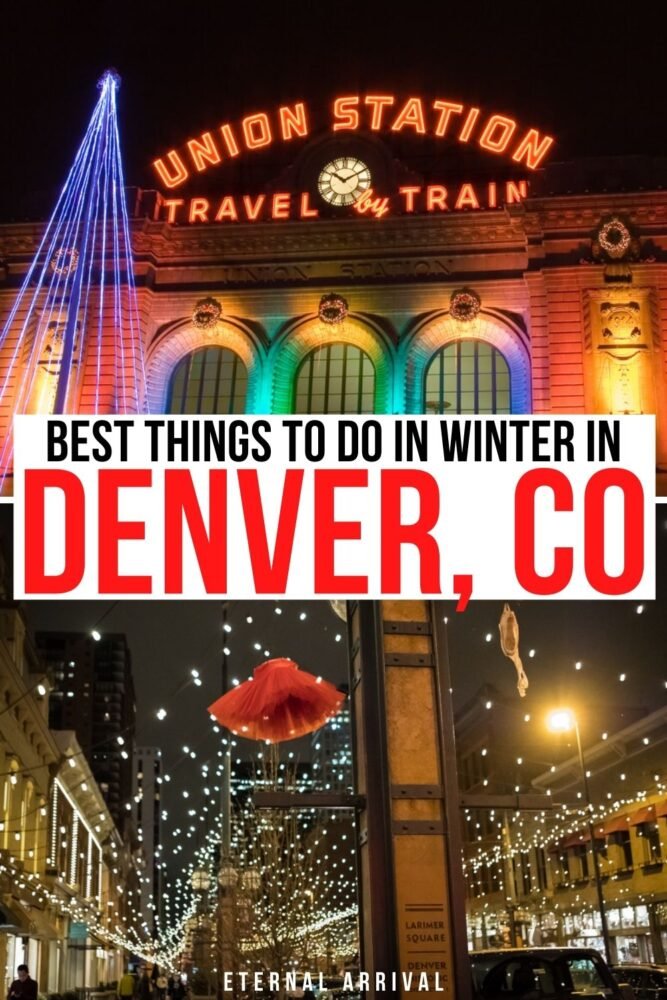 21 Delightful Things To Do In Denver In Winter - Eternal Arrival