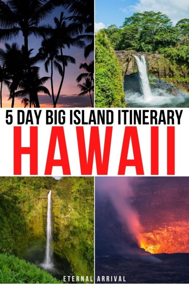 The Perfect 5 Day Big Island Itinerary (Day By Day Guide & 2023 Update ...